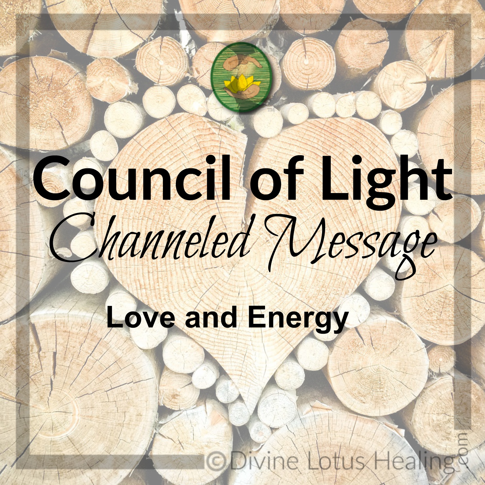 Divine Lotus Healing Council of Light Channeled Message Love and Energy