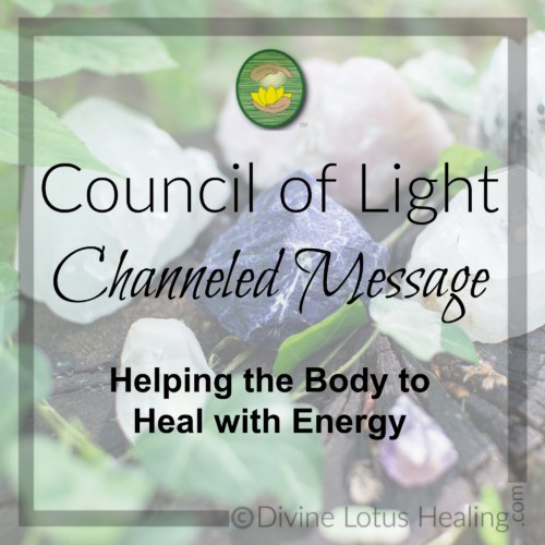 Divine Lotus Healing Council of Light Channeled Message Helping the Body to Heal with Energy