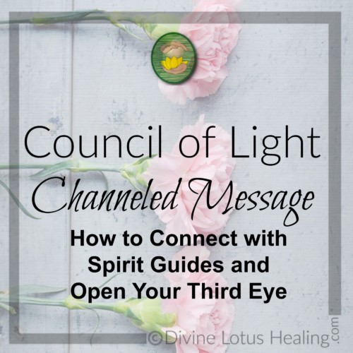 Divine Lotus Healing Council of Light Channeled Message Spirit Guides and Third Eye