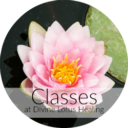 Classes at Divine Lotus Healing 250 Divine Lotus Healing | Classes