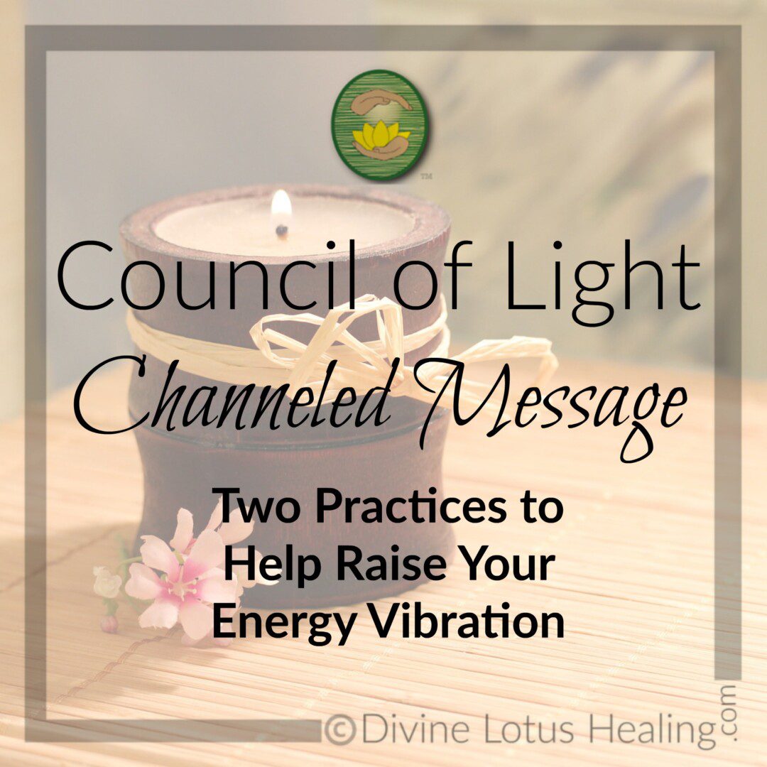 Council of Light Channeled Message Two Things Raise Your Energy