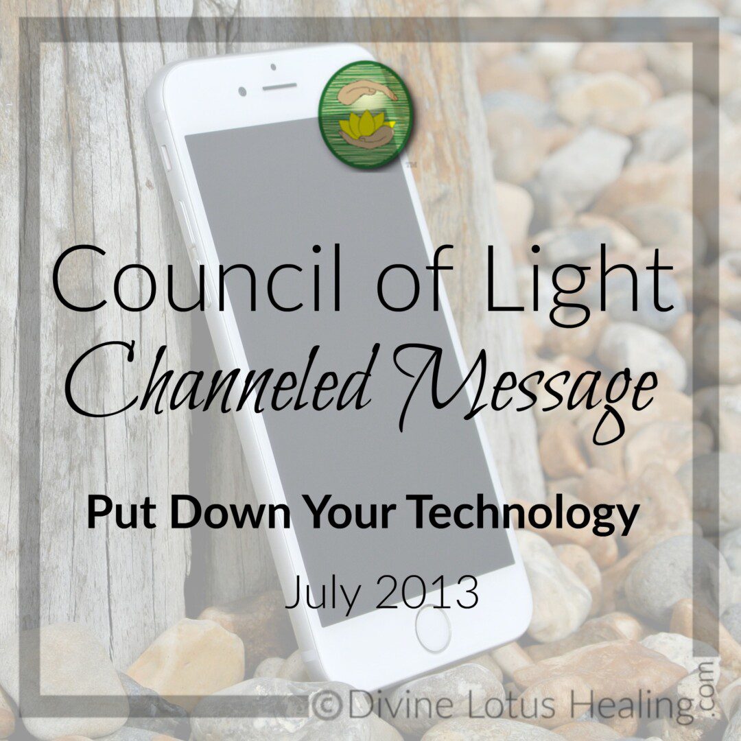 Council of Light Channeled Message Technology Break