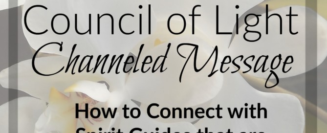 Divine Lotus Healing Council of Light Channeled Message How to Connect with Spirit