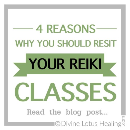 Divine Lotus Healing | 4 Reasons Why You Should Resit Your #Reiki Classes