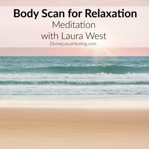 Divine Lotus Healing Body Scan for Relaxation Meditation with Laura West