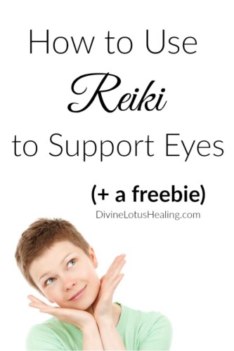 Divine Lotus Healing How to Use Reiki to Support Eyes