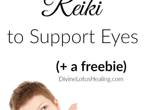 How to Use Reiki to Support Eyes + Freebie