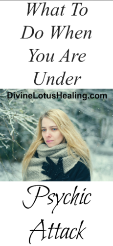 What To Do When You Are Under Psychic Attack Divine Lotus Healing Long