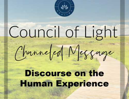 Discourse on the Human Experience Channeled Message