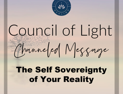 The Self Sovereignty of Your Reality Channeled Message