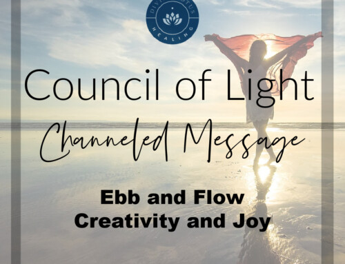 Ebb and Flow Creativity and Joy Channeled Message