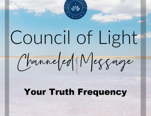 Your Truth Frequency Channeled Message