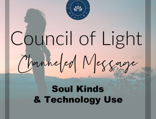 Soul Kinds and Technology Use Channeled Message