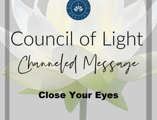 Close Your Eyes Channeled Message