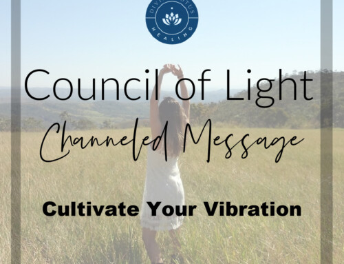 Cultivate Your Vibration Channeled Message