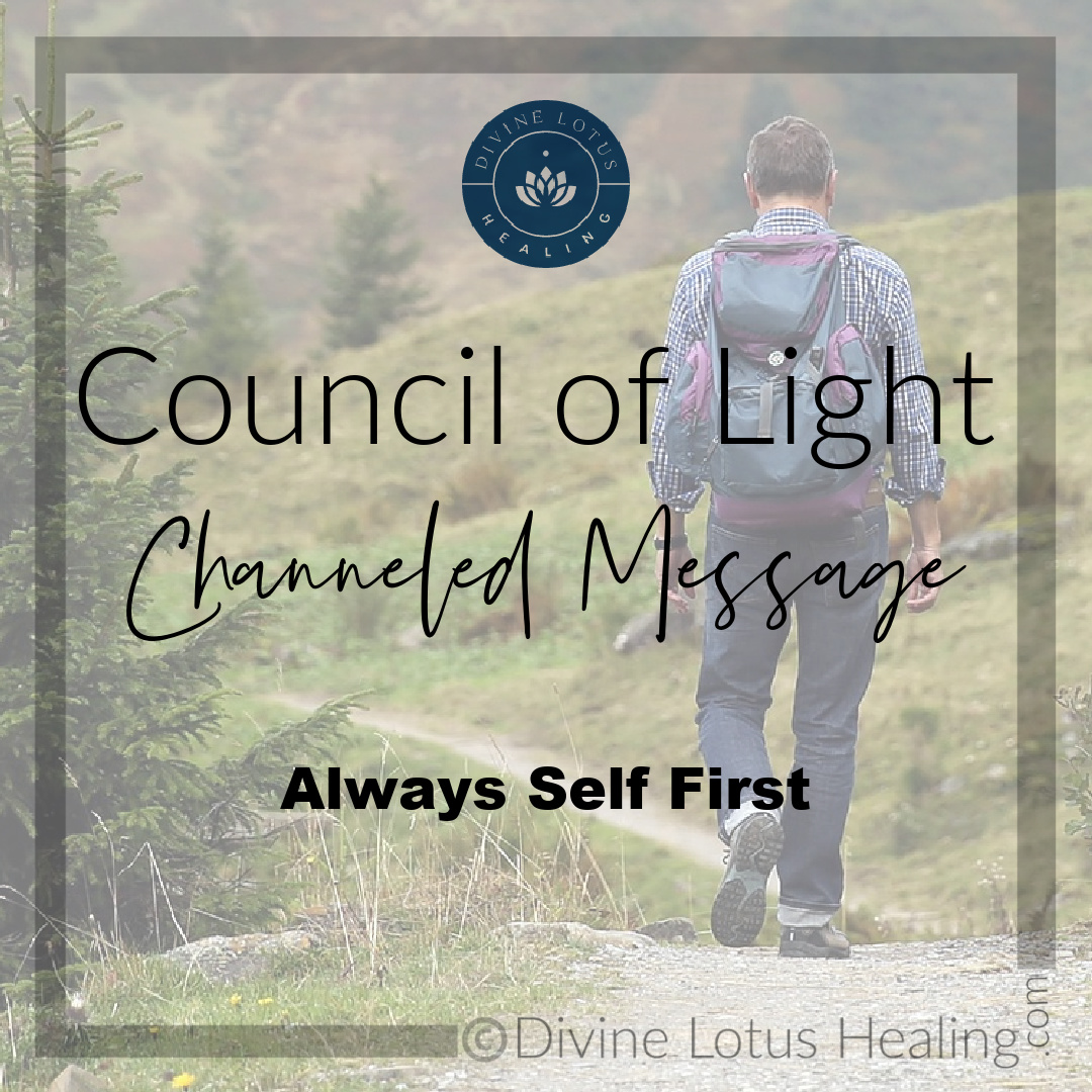 Always Self First Channeled Message