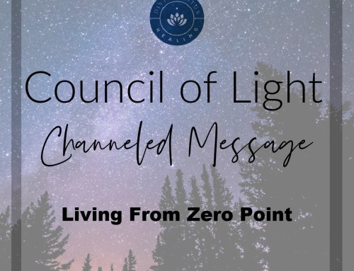 Living From Zero Point Channeled Message