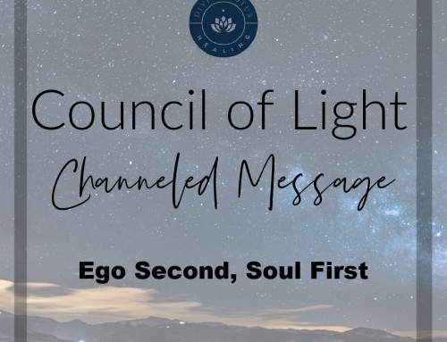 Ego Second, Soul First Channeled Message