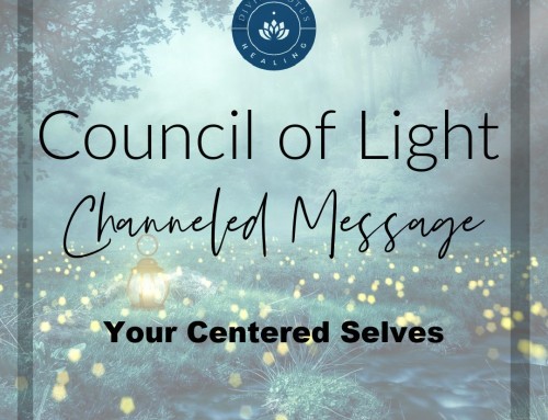 Your Centered Selves Channeled Message